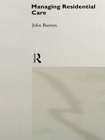 Managing Residential Care - John Burton