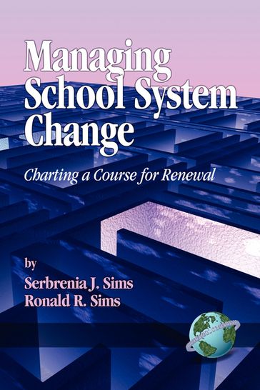 Managing School System Change - Serbrenia J. Sims