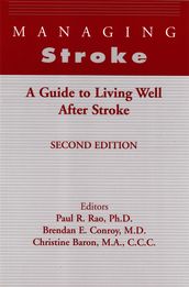 Managing Stroke: A Guide to Living Well After Stroke