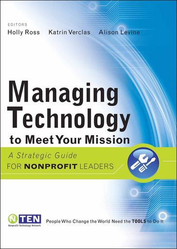 Managing Technology to Meet Your Mission - Holly Ross - Katrin Verclas - Alison Levine