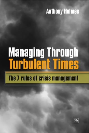 Managing Through Turbulent Times - Anthony Holmes