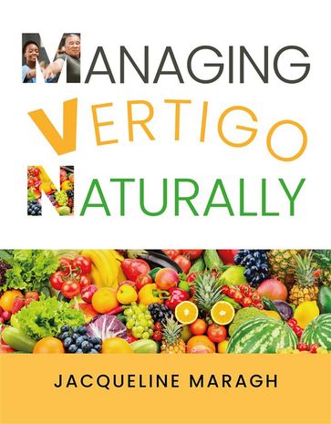 Managing Vertigo Naturally - Jacqueline Maragh