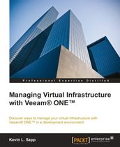 Managing Virtual Infrastructure with Veeam® ONE