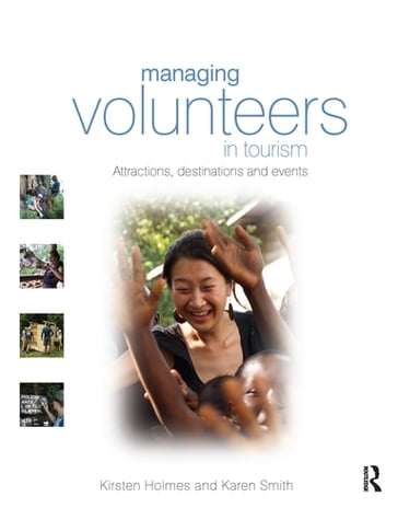 Managing Volunteers in Tourism - Karen Smith - Kirsten Holmes