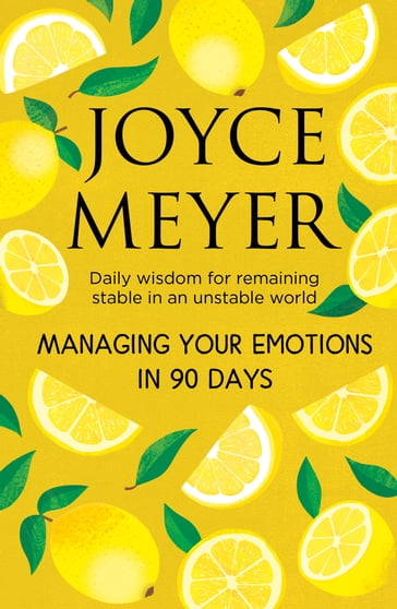 Managing Your Emotions in 90 days - Joyce Meyer