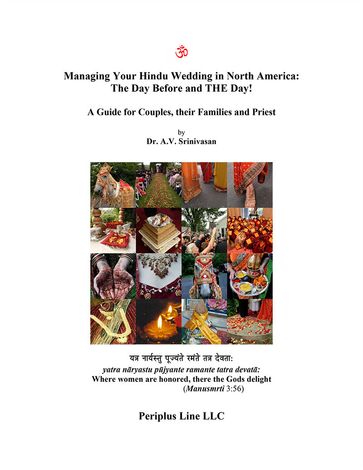 Managing Your Hindu Wedding: the Day Before and The DAY - Dr. A. V. Srinivasan