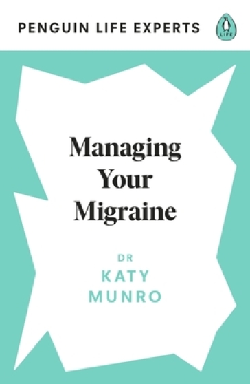 Managing Your Migraine - Dr Katy Munro