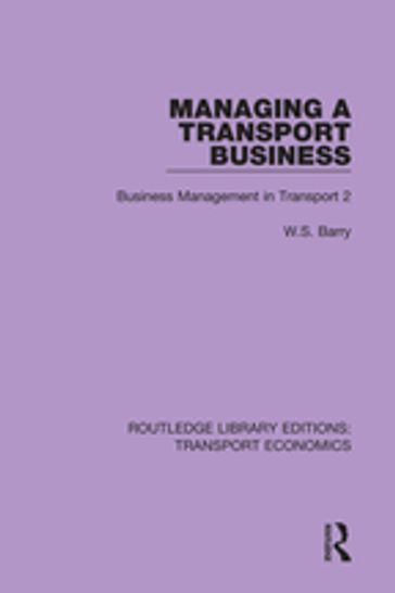 Managing a Transport Business - W.S. Barry