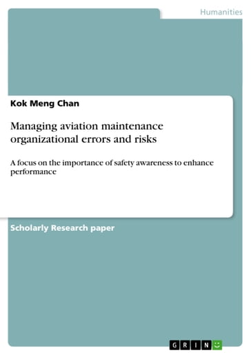 Managing aviation maintenance organizational errors and risks - Kok Meng Chan