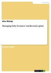 Managing baby boomers  intellectual capital