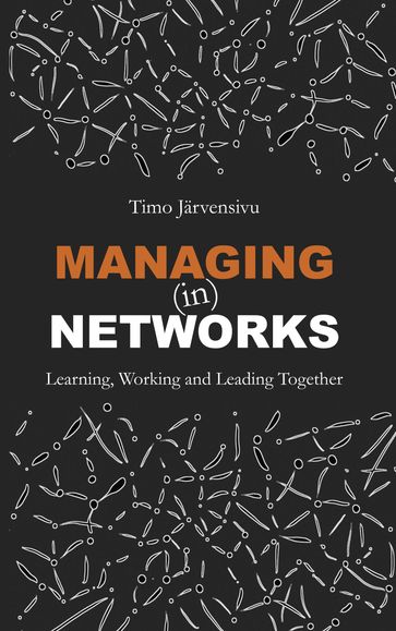 Managing (in) Networks - Timo Jarvensivu