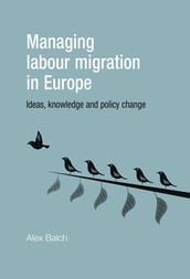 Managing labour migration in Europe