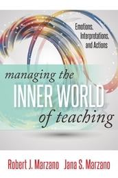 Managing the Inner World of Teaching