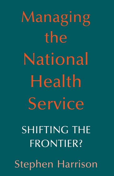Managing the National Health Service - Stephen Harrison