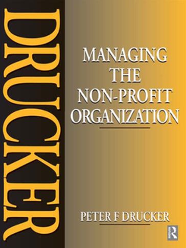 Managing the Non-Profit Organization - Peter Drucker