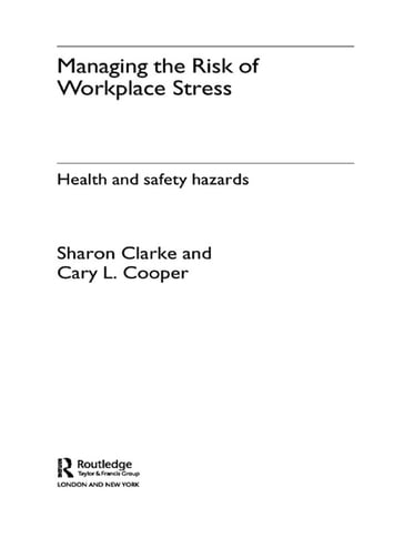 Managing the Risk of Workplace Stress - Sharon Clarke - Cary Cooper