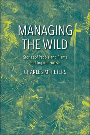 Managing the Wild - Charles M. Peters