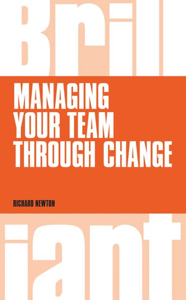 Managing your Team through Change - Richard Newton