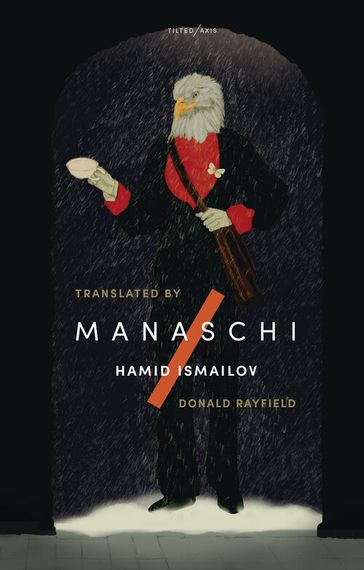 Manaschi - Hamid Ismailov - Donald Rayfield