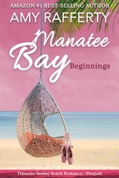 Manatee Bay: Beginnings