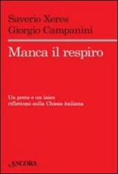 Manca il respiro. Un prete e un laico riflettono sulla Chiesa italiana