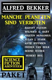 Manche Planeten sind verboten: Science Fiction Abenteuer Paket