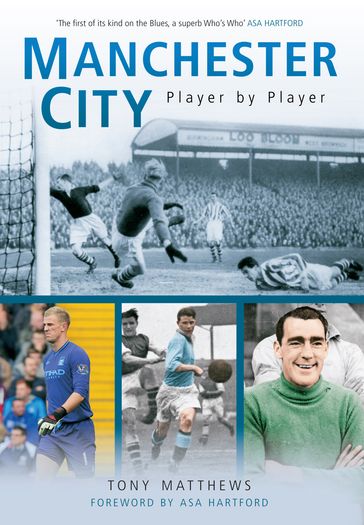 Manchester City Player by Player - Tony Matthews