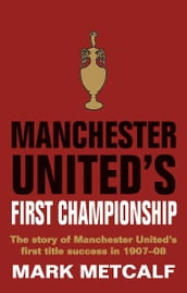 Manchester United s First Championship