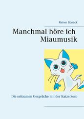 Manchmal höre ich Miaumusik