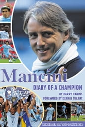 Mancini: Diary of a Champion