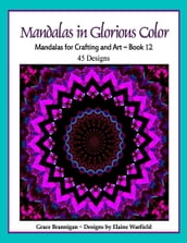 Mandalas in Glorious Color Book 12