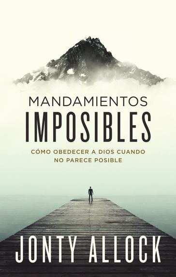 Mandamientos imposibles - Jonty Allcock