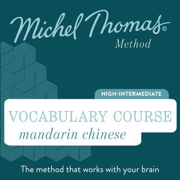 Mandarin Chinese Vocabulary Course (Michel Thomas Method) - Full course - Thomas Michel