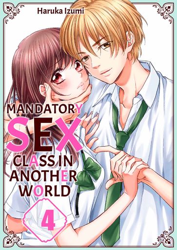 Mandatory Sex Class in Another World - Haruka Izumi