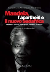 Mandela, l apartheid e il nuovo Sudafrica
