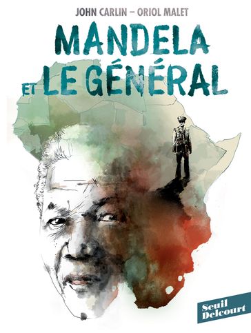 Mandela et le général - John Carlin - Oriol Malet