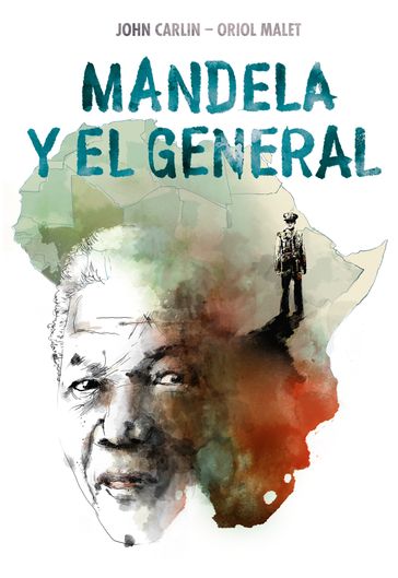 Mandela y el general - John Carlin - Oriol Malet Muria