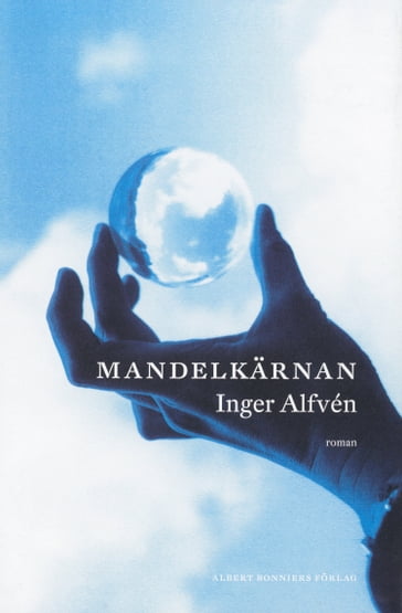 Mandelkärnan - Inger Alfvén