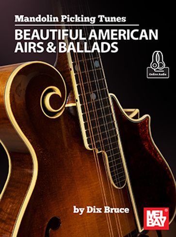 Mandolin Picking Tunes - Beautiful American Airs & Ballads - DIX BRUCE