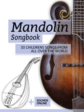 Mandolin Songbook - 33 Childrens Songs From All Over The World
