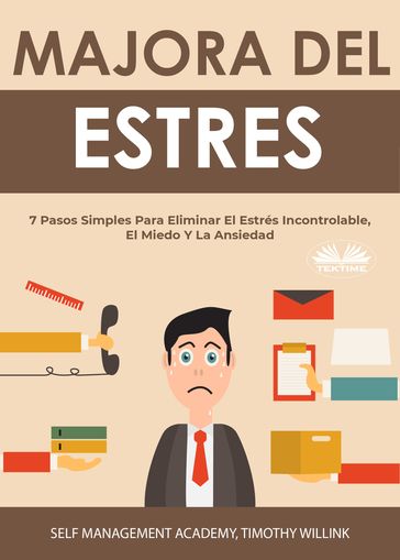 Manejo Del Estrés - Self Management Academy - Timothy Willink