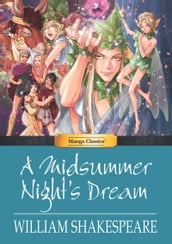 Manga Classics: A Midsummer Night s Dream: Full Original Text Edition
