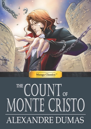 Manga Classics: The Count of Monte Cristo - Alexandre Dumas - Crystal S.Chan