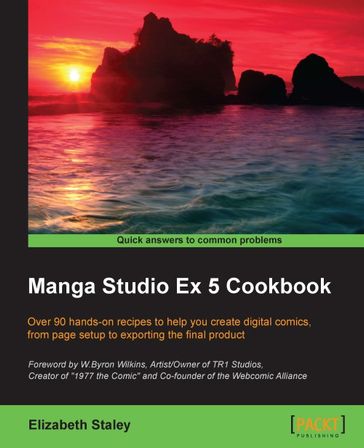 Manga Studio Ex 5 Cookbook - Elizabeth Staley