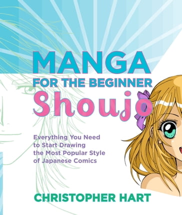 Manga for the Beginner Shoujo - Christopher Hart