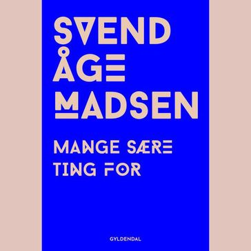 Mange sære ting for - Svend Åge Madsen