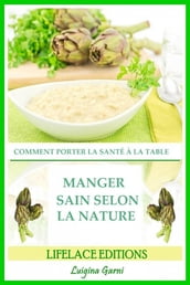 Manger Sain Selon La Nature Comment Porter La Santé À La Table