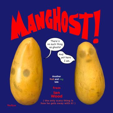 Manghost! - Ian Wood