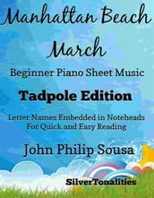 Manhattan Beach March Beginner Piano Sheet Music Tadpole Edition