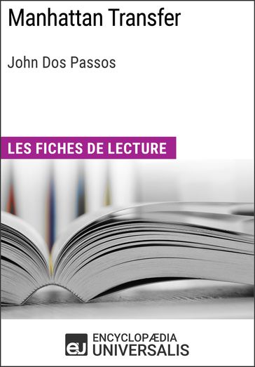 Manhattan Transfer de John Dos Passos - Encyclopaedia Universalis